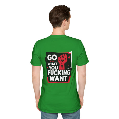 Go for What you want graphic tee