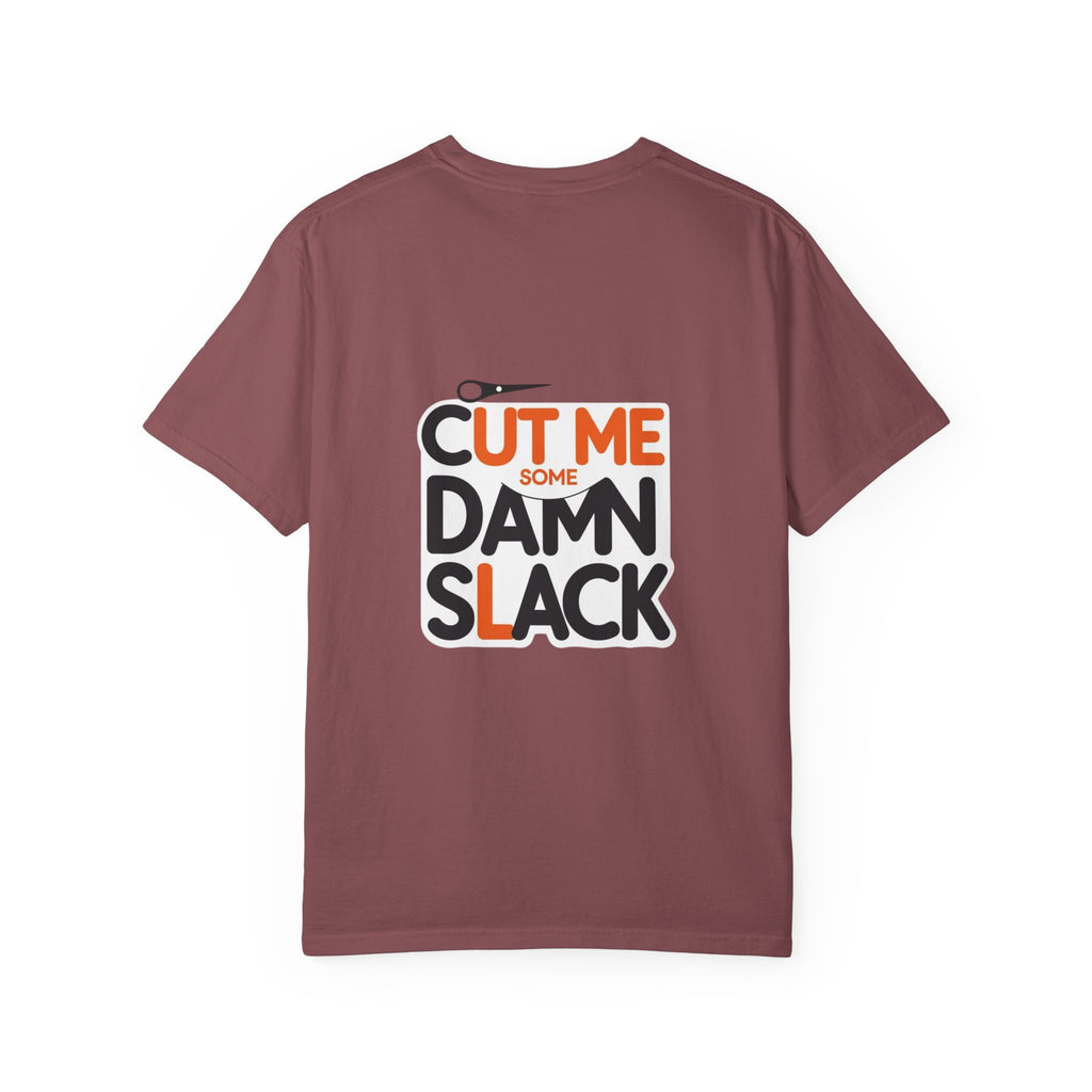 Cut Me Some Damn Slack T-shirt | Graphic Back Text, Scissors Illustration